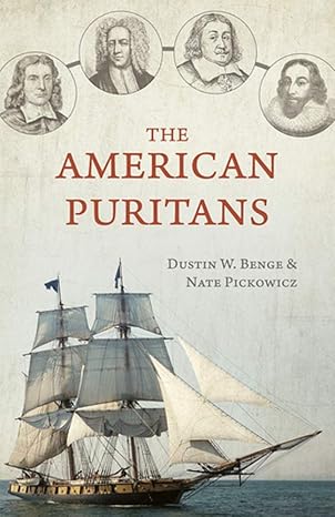 Cover of The American Puritans by Dustin W. Benge & Nate Pickowicz